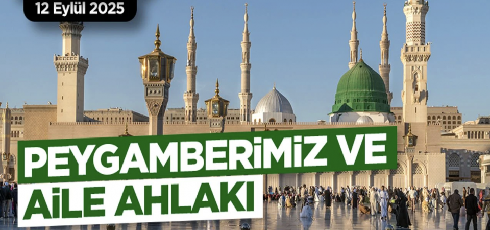 12 Eylül 2025 Tarihli Cuma Hutbesi