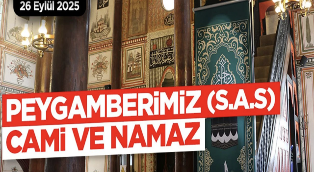 26 Eylül 2025 Tarihli Cuma Hutbesi