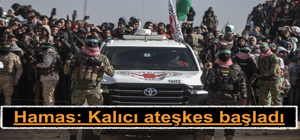 Hamas: Kalıcı ateşkes başladı