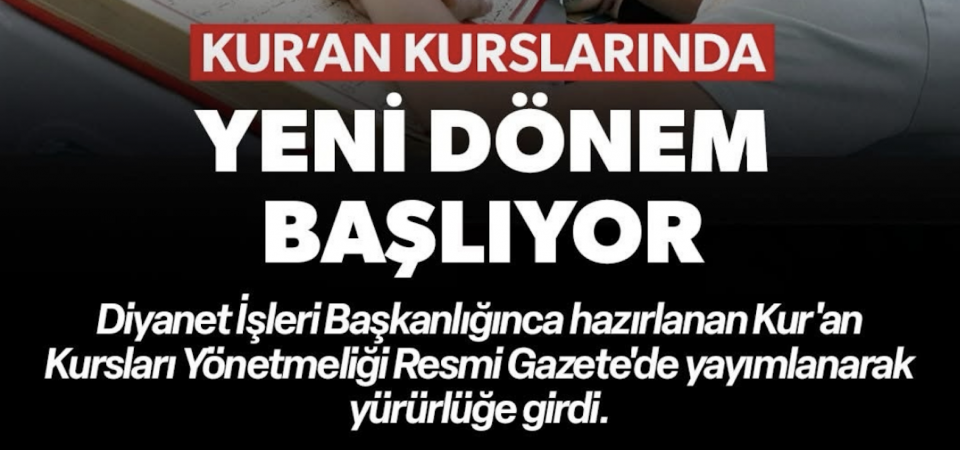 D.İ.B Kur'an Kursları Yönetmeliği Resmi Gazetede Yayımlandı