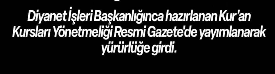 D.İ.B Kur'an Kursları Yönetmeliği Resmi Gazetede Yayımlandı