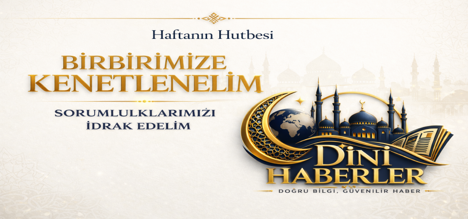 17 Nisan 2026 - Cuma Hutbesi