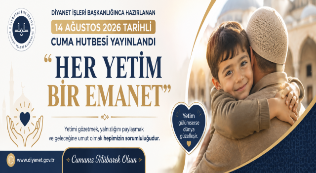 14 Ağustos 2026 - Cuma Hutbesi
