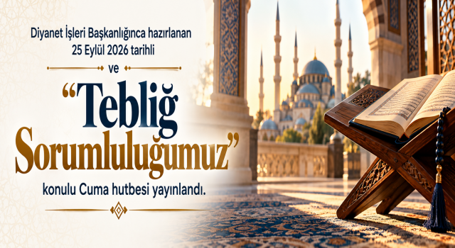 25 Eylül 2026 - Cuma Hutbesi