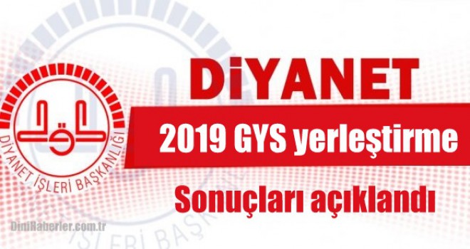 2019 GYS yerleştirme sonuçları açıklandı