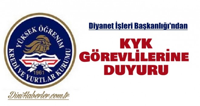 Diyanet'ten KYK Görevlilerine Duyuru