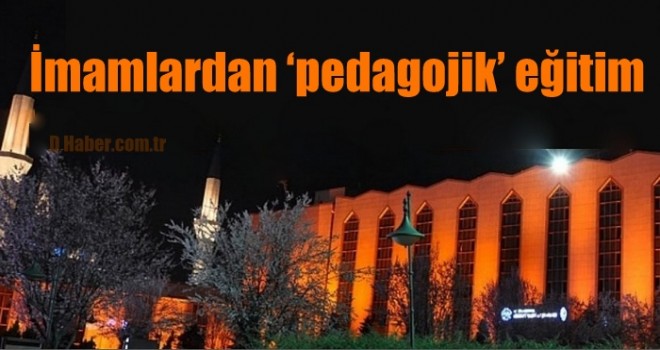 İmamlardan ‘pedagojik’ eğitim