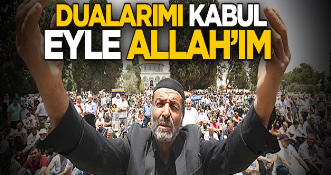 Dualarımı kabul eyle Allah’ım