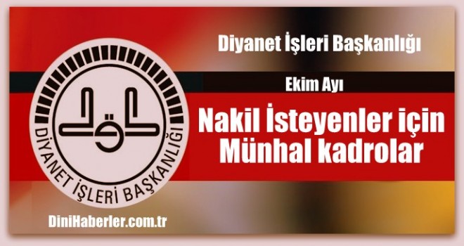 Nakil İsteyenler için Ekim Ayı Münhal Kadroları Açıklandı