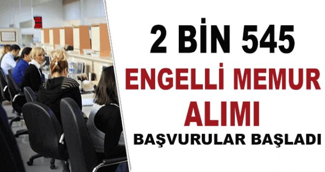 2545 Engelli Memur Atanacak