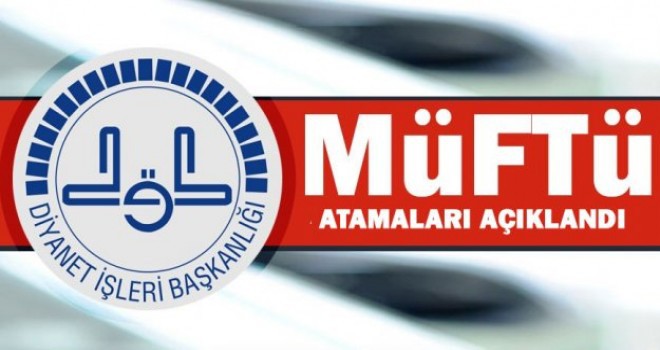 Müftü Atamaları Yapıldı
