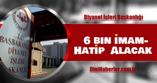 Diyanet 6.000 İmam Hatip Alacak