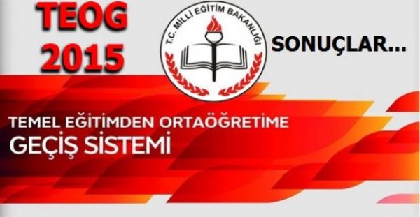 2015 TEOG yerleştirme sonuçları açıklandı mı?