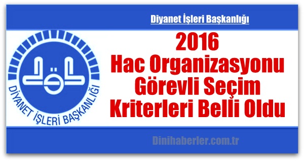 2016 Hac Organizasyonu Görevli Seçimi Kriterleri Açıklandı