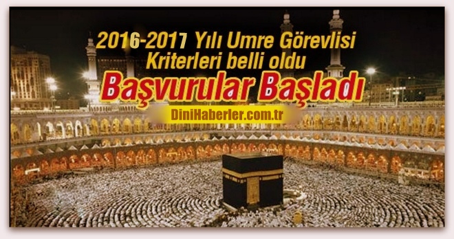 2017 Yılı Umrede Görev Alacakların Müracaatları Başlıyor...