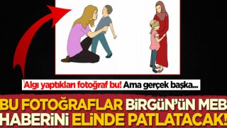 Bu fotoğraflar Birgün'ün MEB haberini elinde patlatacak!