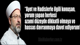 Başkan Erbaş’tan hadis-i şerifle ilgili yapılan özensiz yorumlara tepki,