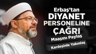 Başkan Erbaş'tan Diyanet personeline çağrı