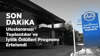 Diyanet İşleri Başkanlığı, uluslararası toplantıları erteledi