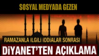 Diyanet İşleri Başkanlığından Ramazanla ilgili iddialara cevap