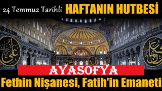 24 Temmuz 2020 tarihli cuma hutbesi