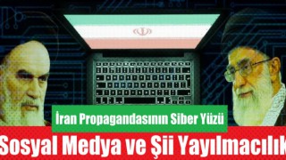 İran Propagandasının Siber Yüzü: Sosyal Medya ve Şii Yayılmacılık