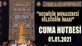 01 Ocak 2021 Tarihli Cuma Hutbesi