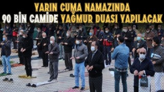 90 bin camide yağmur duası yapılacak