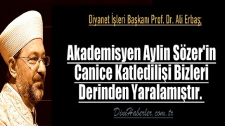 Başkan Erbaş'tan Aylin Sözer açıklaması