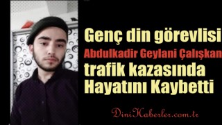 Genç din görevlisi trafik kazasında vefat etti
