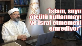 İslam, suyu ölçülü kullanmayı ve israf etmemeyi emrediyor