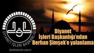 Diyanet 'ten Berhan Şimşek’e yalanlama