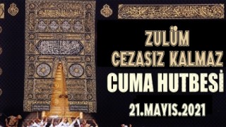 21 Mayıs 2021 Tarihli Cuma Hutbesi