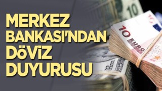 Merkez Bankası'ndan döviz duyurusu