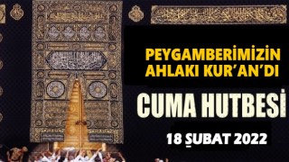 18.02.2022 Tarihli Cuma Hutbesi