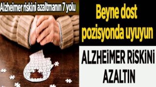 Alzheimer riskini azaltmanın 7 yolu