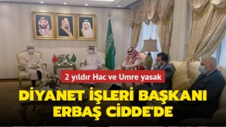 Başkan Erbaş, Suudi Arabistan Hac ve Umre Bakanıyla görüştü