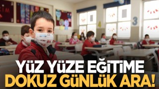 MEB açıkladı, Yüz yüze eğitime 9 günlük ara!