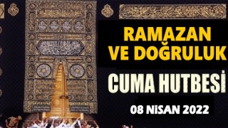 08.04.2022 Tarihli Cuma Hutbesi