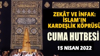 15.04.2022 Tarihli Cuma Hutbesi