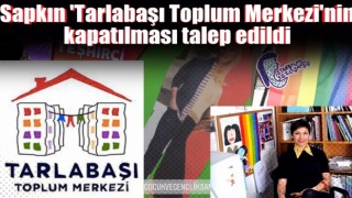 Sapkın 'Tarlabaşı Toplum Merkezi'nin kapatılması talep edildi