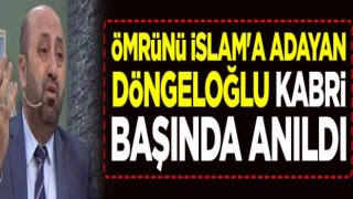 Ömer Döngeloğlu kabri başında anıldı