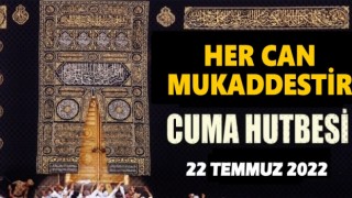 22.07.2022 Tarihli Cuma Hutbesi