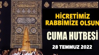 28.07.2022 Tarihli Cuma Hutbesi