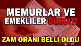 Memur ve emeklilerin zam oranı belli oldu