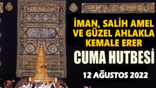 12.08.2022 Tarihli Cuma Hutbesi