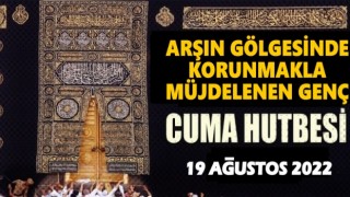 19.08.2022 Tarihli Cuma Hutbesi