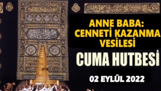 02.09.2022 Tarihli Cuma Hutbesi
