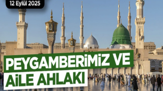 12 Eylül 2025 Tarihli Cuma Hutbesi