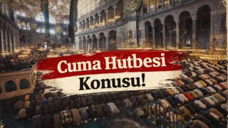 20 Mart 2026 Tarihli Cuma Hutbesi